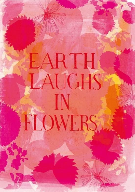 Earth laughs with flowers